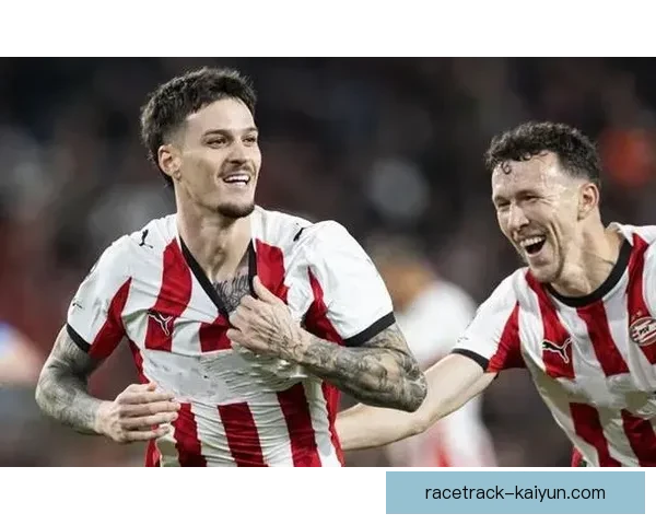 埃因霍温整体实力持续提升，近期表现值得关注。